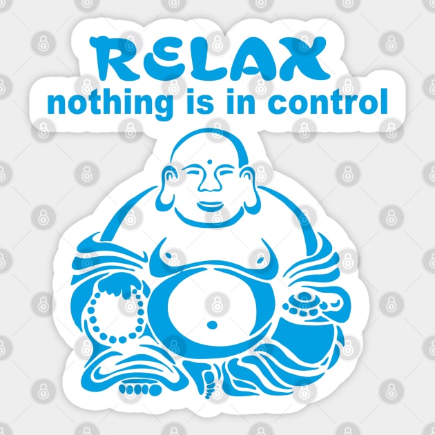 RELAX nothing is in control Sticker by GourangaStore